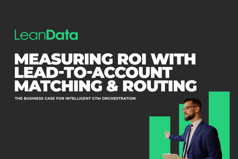 Measuring ROI with Lead-to-Account Matching & Routing