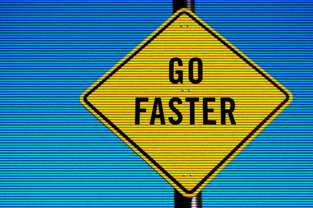 Traffic sign that reads, "Go Faster."