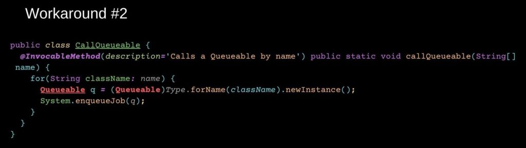 Example of code for workaround to queueable Apex