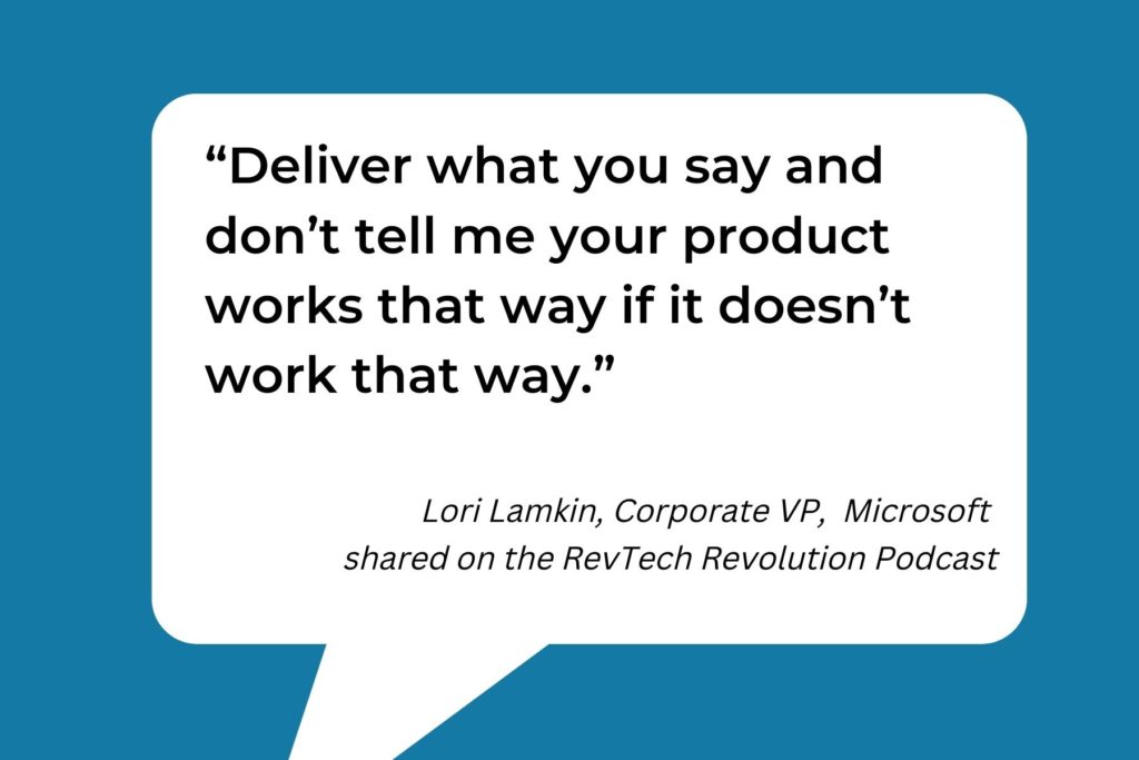 Image of quote, "Deliver what you say and don't tell me your product works that way if it doesn't work that way."