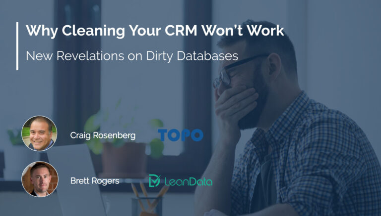 Why Cleaning Your CRM Won’t Work