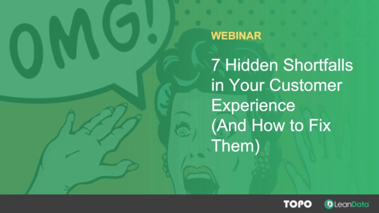 7 Hidden Shortfalls in Your Customer Experience (And How You Can Fix Them)