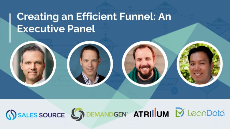Creating an Efficient Funnel — An Executive Panel