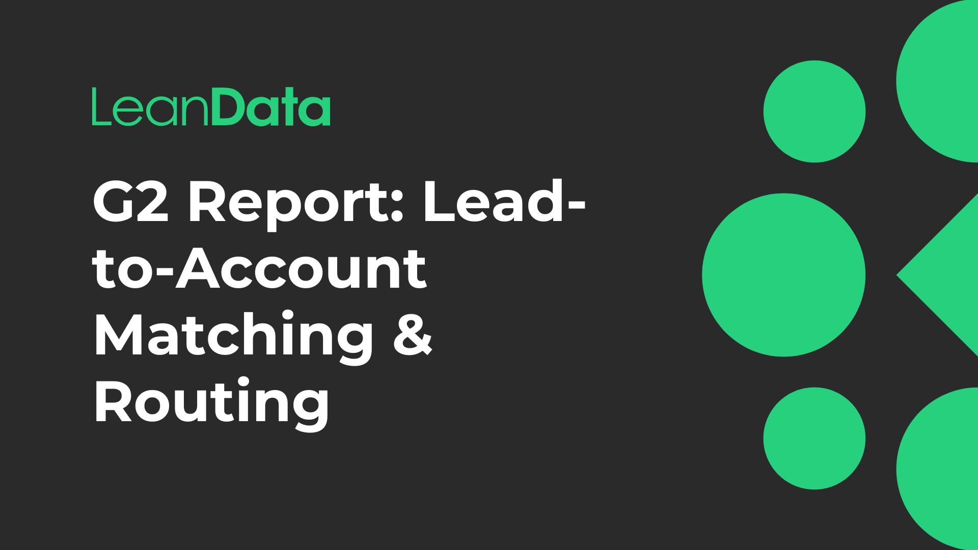 G2 Report: Lead-to-Account Matching & Routing