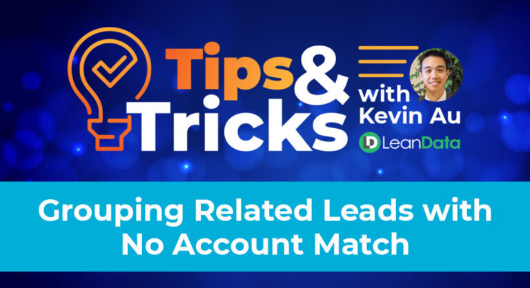 Grouping Related Leads with No Account Match