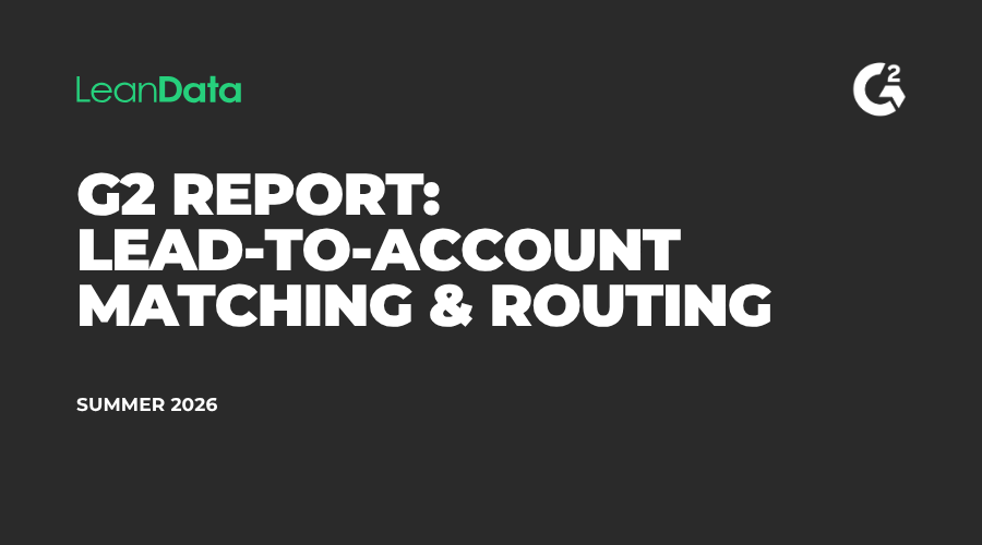 LeanData summary of the Summer 2026 G2 lead-to-account matching and routing report