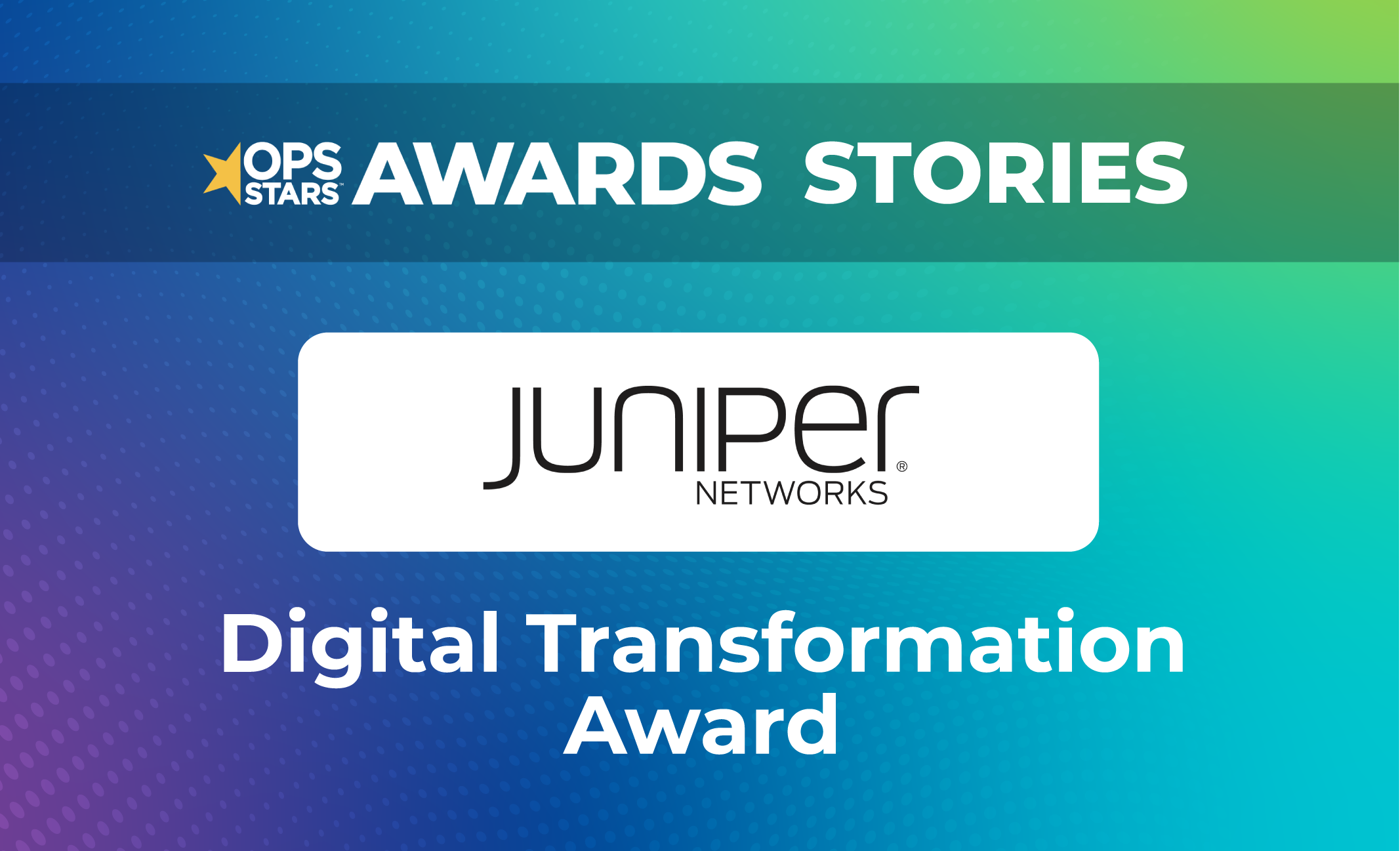 Logo for Juniper Networks winning the OpsStars 2024 Award for Digital Transformation