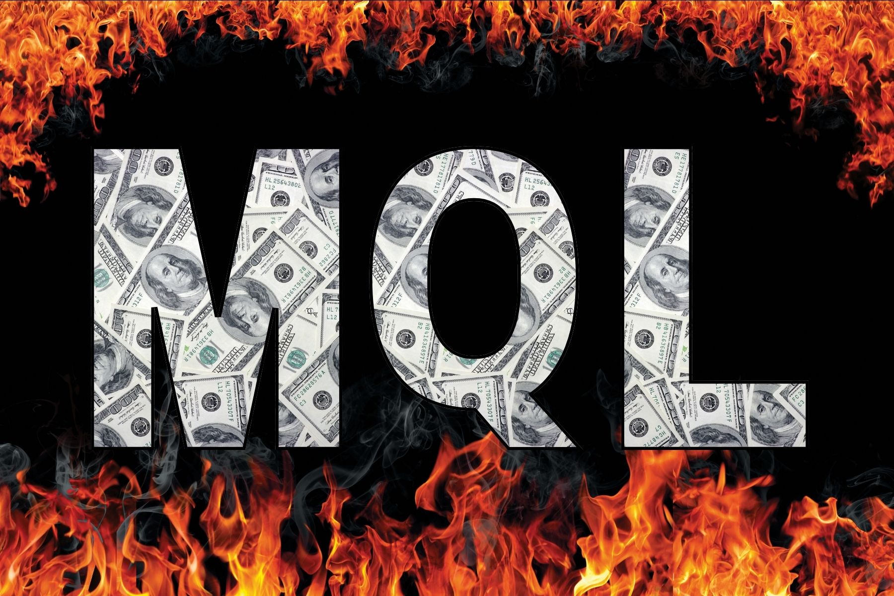 the letters MQL made out of paper currency and fire all around the letters