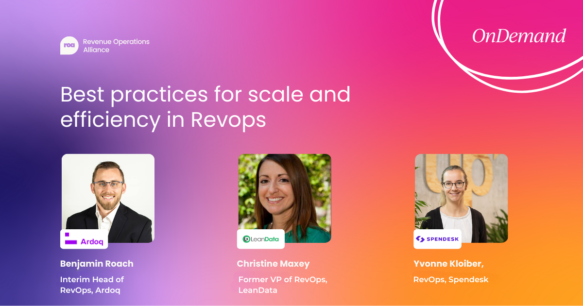 Webinar on-demand cover, featuring speakers: Benjamin Roach (Head of RevOps at Interim), Christine Maxey (Former VP of RevOps at LeanData) and Yvonne Kloiber (Revops at Spendesk).