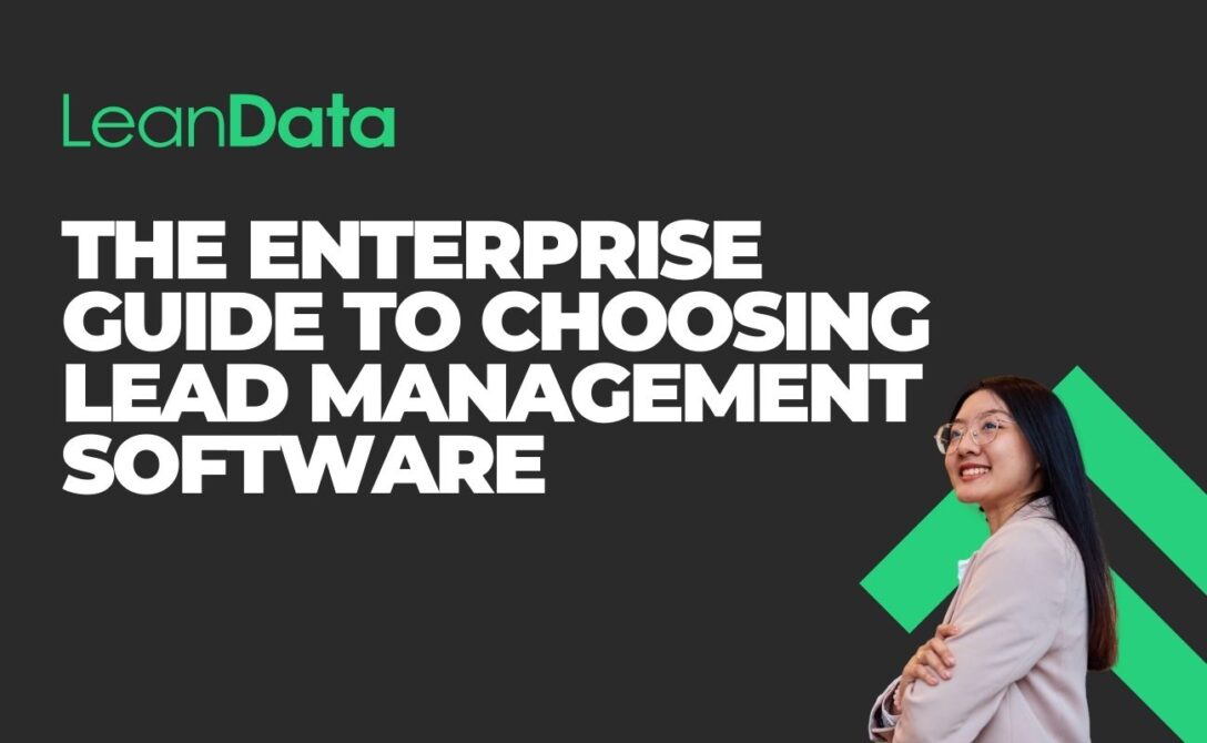 The Enterprise Guide to Choosing Lead Management Software ebook
