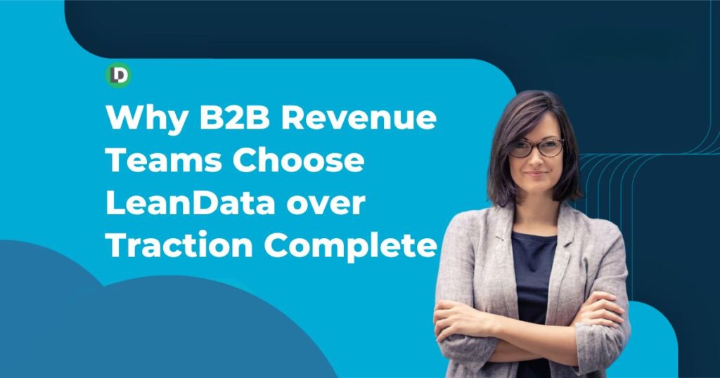 Why B2B Revenue Teams Choose LeanData Over Traction Complete