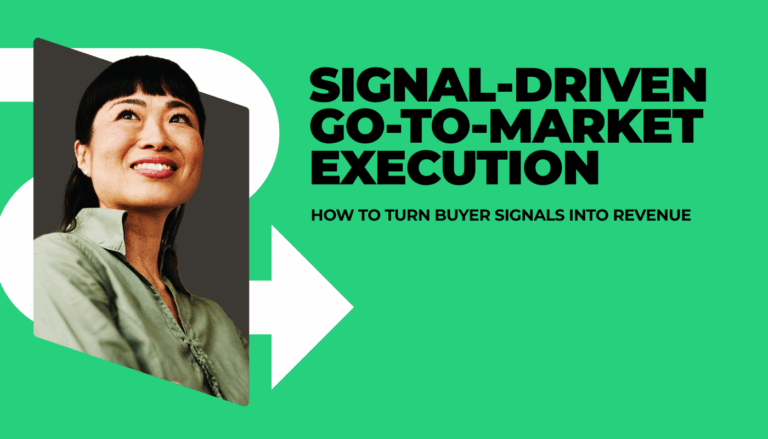 Signal-Driven GTM Execution: Turn Buyer Signals into Revenue