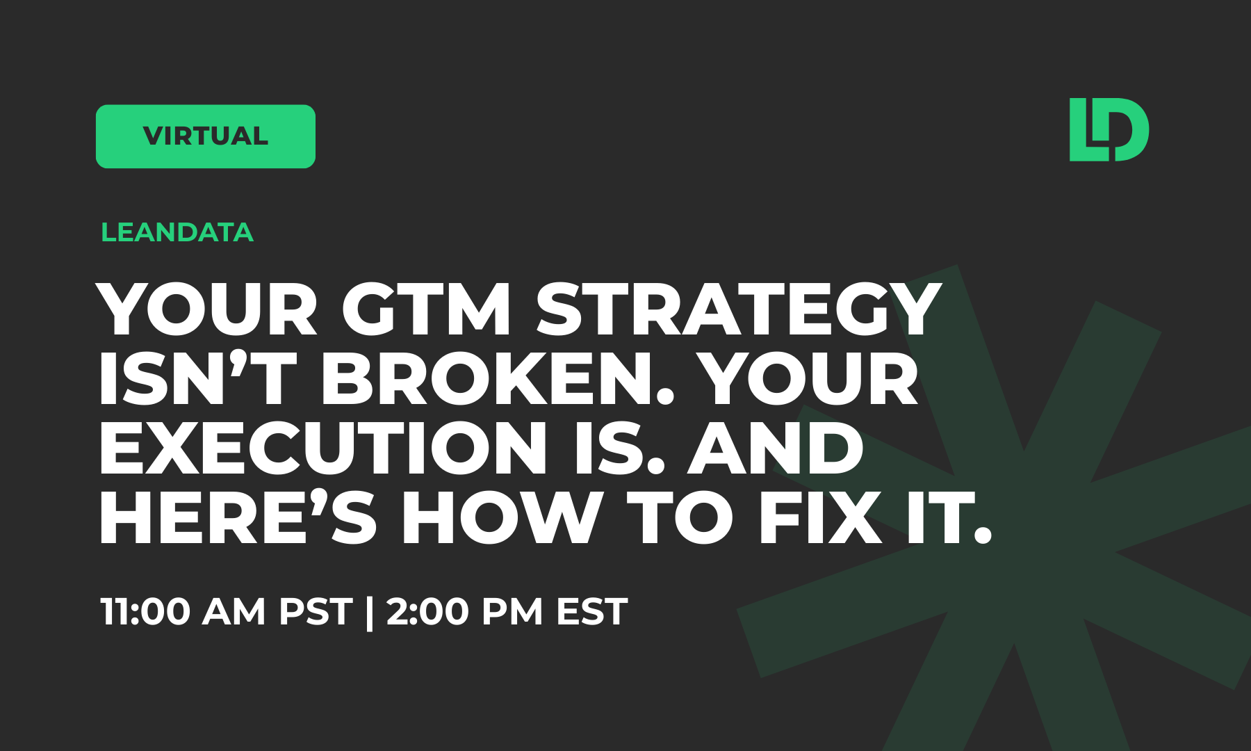 LeanData Your GTM Strategy isn't broken. Your execution is. And here's how to fix it.