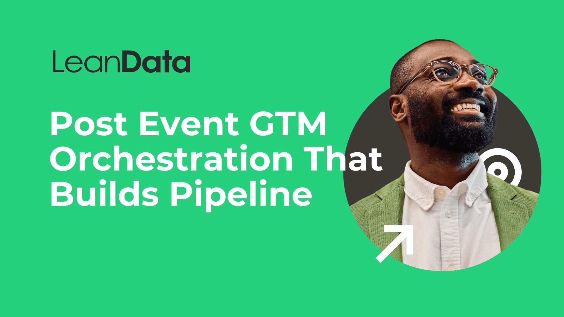Post Event GTM Orchestration That Builds Pipeline