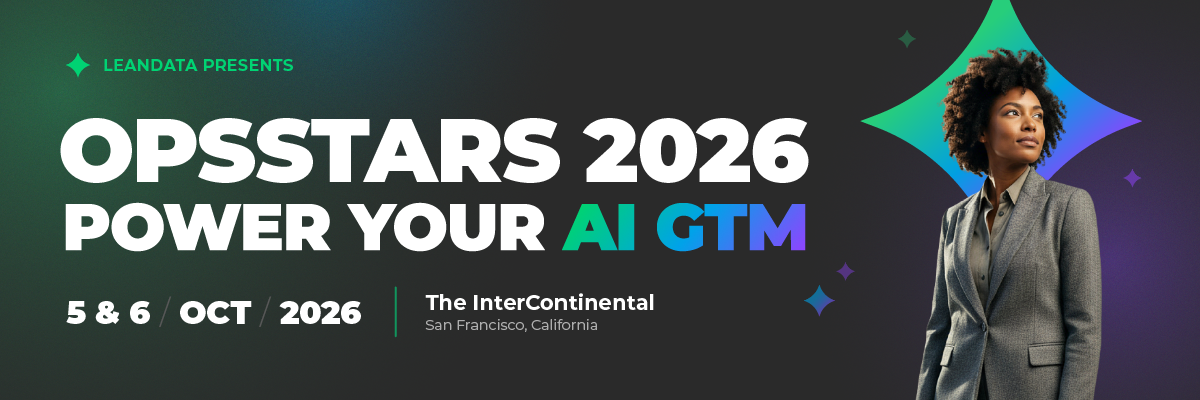 LeanData presents OpsStars 2026 Power Your AI GTM October 5&6 2026 The InterContinental San Francisco, California